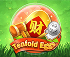 Tenfold Eggs